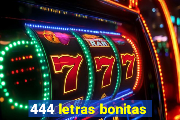 444 letras bonitas